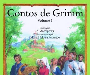 Contos de Grimm – Volume 1
