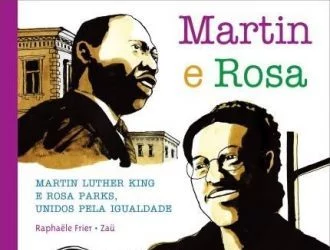 Martin e Rosa: Martin Luther King e Rosa Parks, unidos pela igualdade