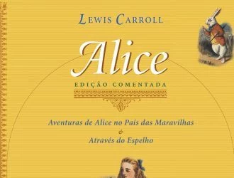 Alice: edição comentada e ilustrada