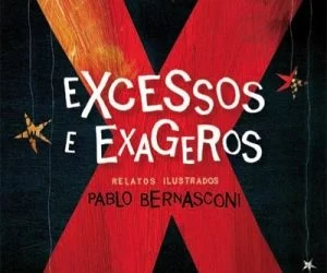 Excessos e exageros