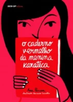 Livro O Caderno Vermelho da Menina Karateka. Seleção do Clube de Leitores A Taba em Agosto de 2018.