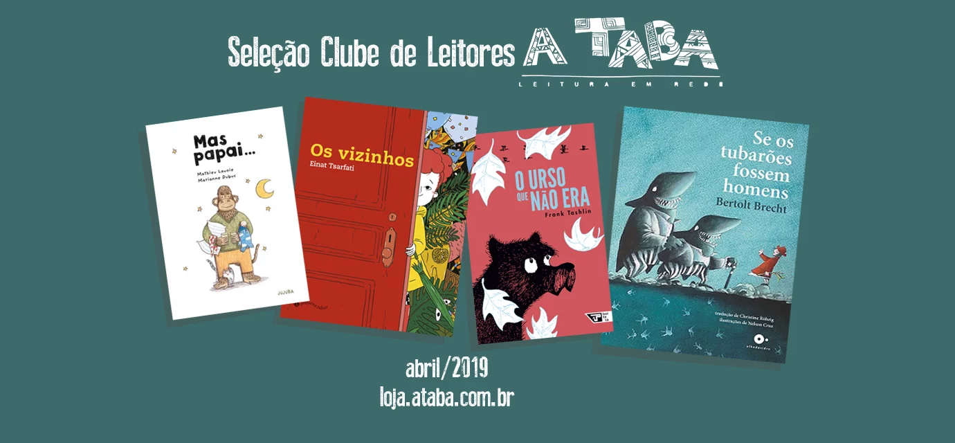 Seleção Clube de Leitores A Taba – Abril/2019