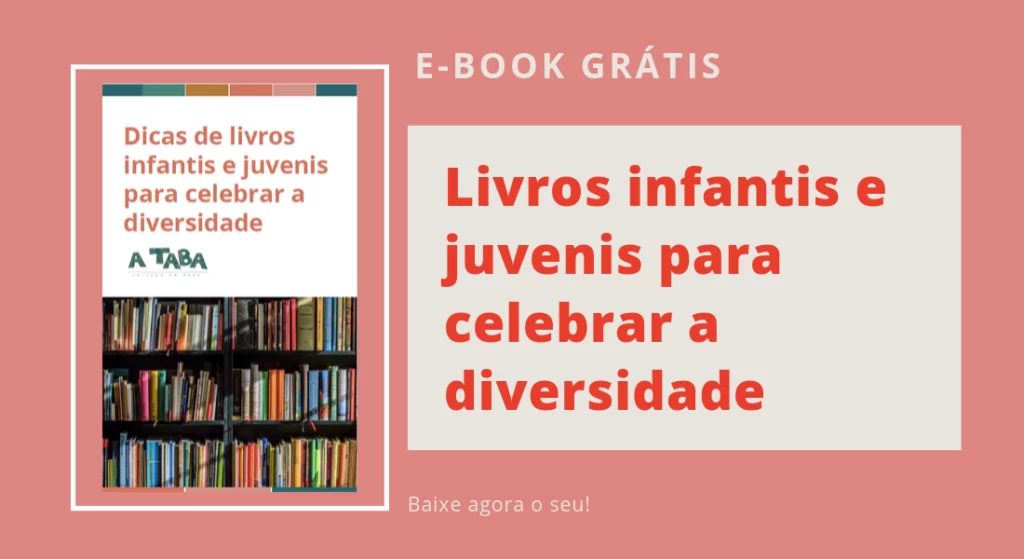 Livros infantis e juvenis sobre diversidade – E-book grátis!
